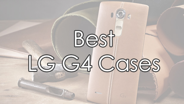best lg g4 cases