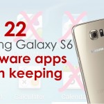 22 samsung galaxy s6 bloatware apps worth keeping