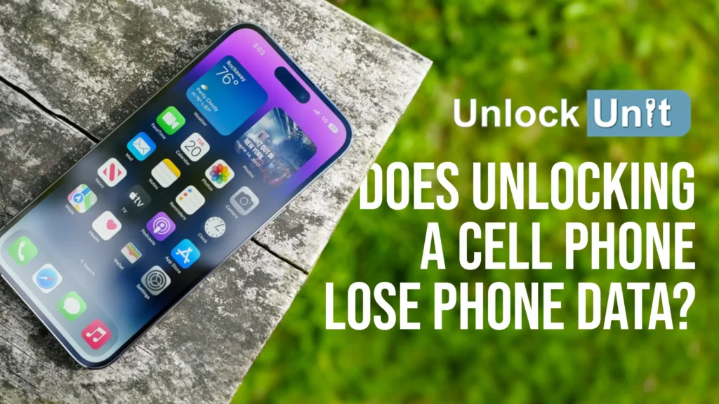 does unlocking a cell phone lose phone data