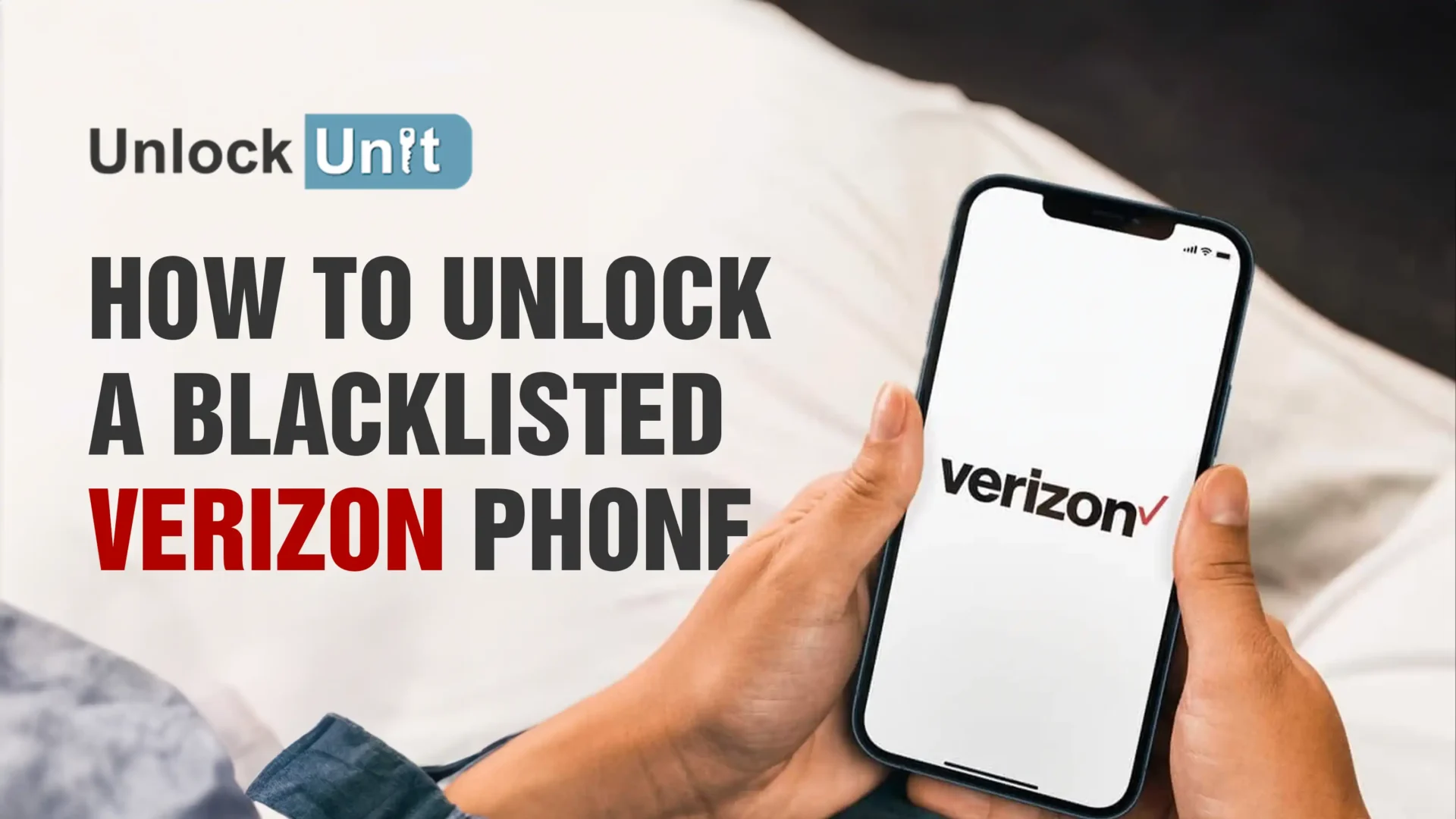 How to Unlock Blacklisted Verizon Phone | UnlockUnit