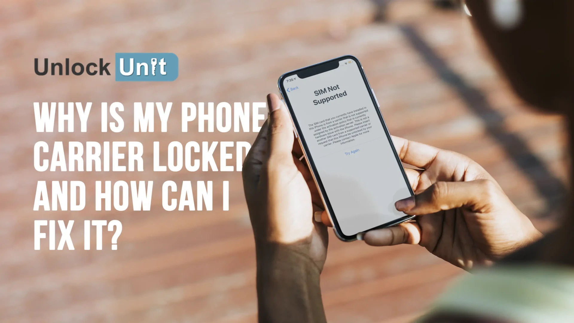 Why Is My Phone Carrier Locked and How Can I Fix It? UnlockUnit